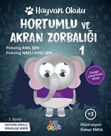 Hayvan Okulu Serisi / Hortumlu ve Akran Zorbalığı
