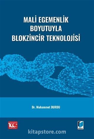 Mali Egemenlik Boyutuyla Blokzincir Teknolojisi
