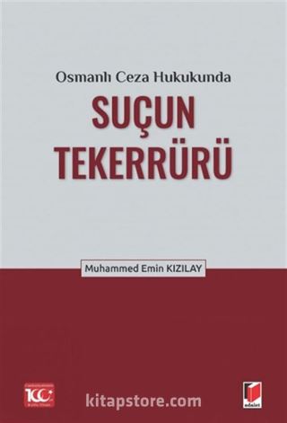 Osmanlı Ceza Hukukunda Suçun Tekerrürü