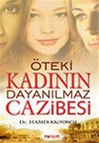 Öteki Kadının Dayanılmaz Cazibesi