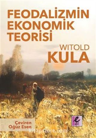 Feodalizmin Ekonomik Teorisi