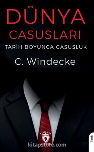 Dünya Casusları Tarih Boyunca Casusluk