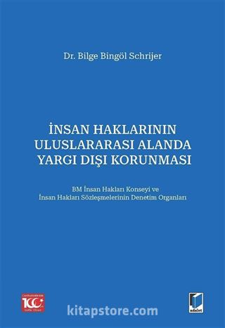 İnsan Haklarının Uluslararası Alanda Yargı Dışı Korunması