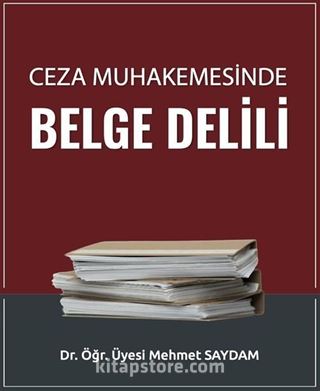 Ceza Muhakemesinde Belge Delili