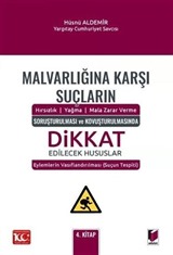 Malvarlığına Karşı Suçların (Hırsızlık - Yağma - Mala Zarar Verme) Soruşturulması ve Kovuşturulmasında Dikkat Edilecek Hususlar