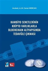 Kambiyo Senetlerinin Kripto Varlıklarla Blockchain Altyapısında Tedavüle Çıkması