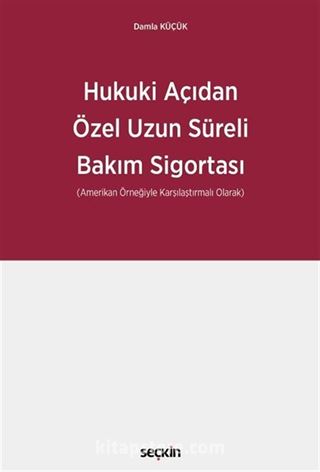 Hukuki Açıdan Özel Uzun Süreli Bakım Sigortası
