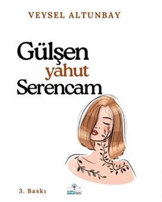 Gülşen Yahut Serencam