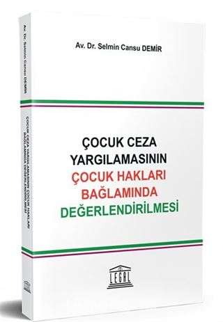 Çocuk Ceza Yargılamasının Çocuk Hakları Bağlamında Değerlendirilmesi