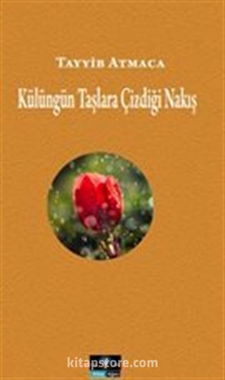 Külüngün Taşlara Çizdiği Nakış