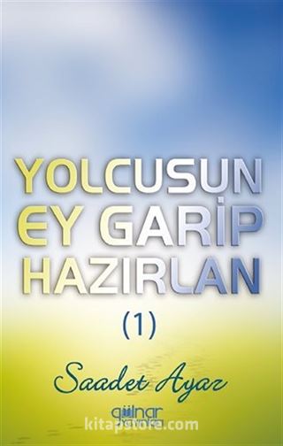 Yolcusun Ey Garip Hazırlan (1)