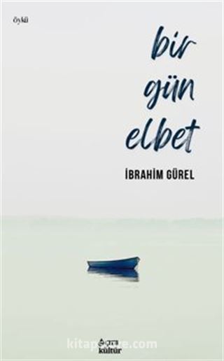 Bir Gün Elbet