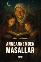 Anneannemden Masallar