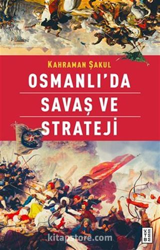 Osmanlı'da Savaş ve Strateji