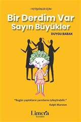 Bir Derdim Var Sayın Büyükler