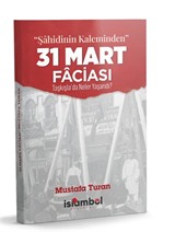 'Şahidinin Kaleminden' 31 Mart Faciası