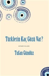 Türklerin Kaç Gözü Var?