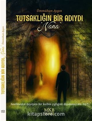 Tutsaklığın Bir Adıydı 'Nana'
