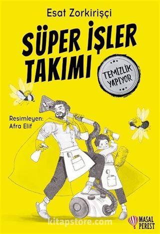 Süper İşler Takımı Temizlik Yapıyor