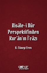Risale-i Nûr Perspektifinden Kur'an'ın İ'cazı