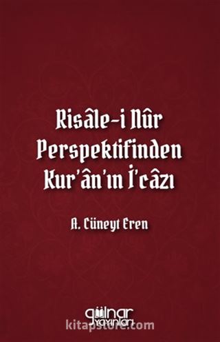 Risale-i Nûr Perspektifinden Kur'an'ın İ'cazı