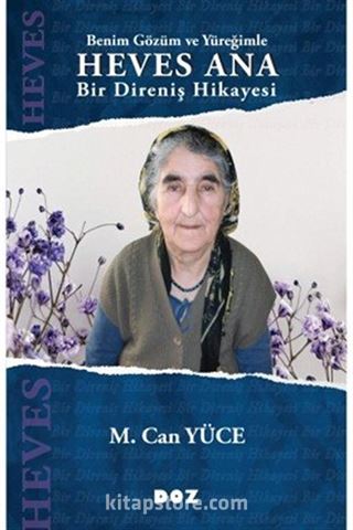 Benim Gözüm ve Yüreğimle Heves Ana