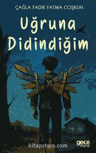 Uğruna Didindiğim
