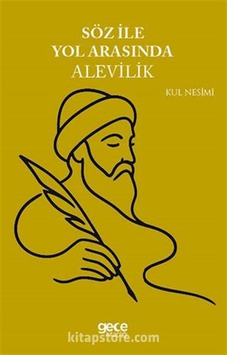 Söz ile Yol Arasında Alevilik