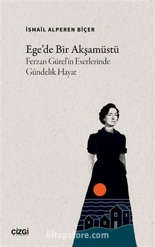 Ege'de Bir Akşamüstü