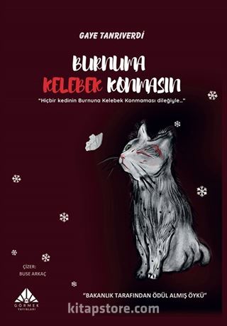 Burnuma Kelebek Konmasın