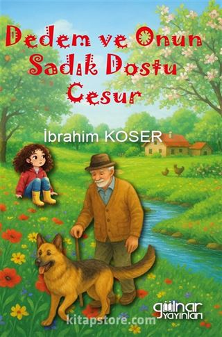 Dedem ve Onun Sadık Dostu Cesur