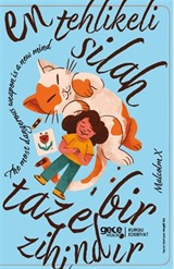 En Tehlikeli Silah Taze Bir Zihindir