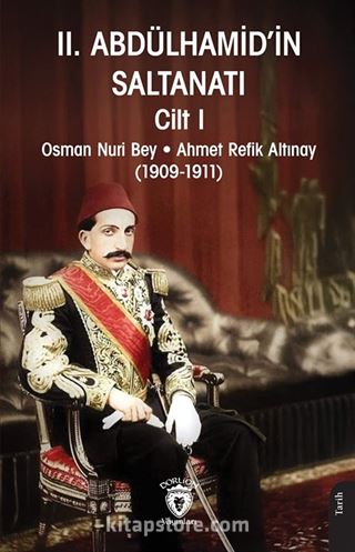 II. Abdülhamid'in Saltanatı Cilt I