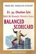 Balanced Scorecard/21. y.y. Okulları İçin Etkili Bir Stratejik Yönetim Aracı