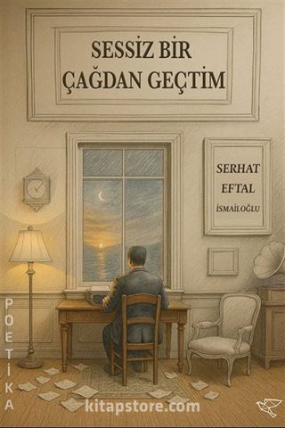 Sessiz Bir Çağdan Geçtim