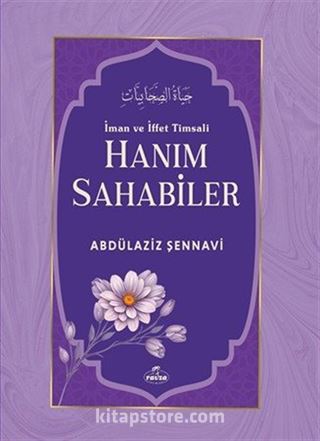 İman ve İffet Timsali Hanım Sahabiler