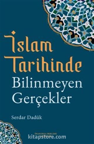 İslam Tarihinde Bilinmeyen Gerçekler