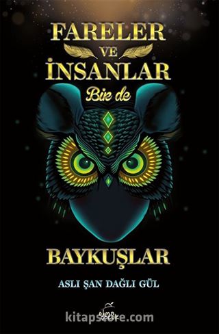 Fareler ve İnsanlar Bir de Baykuşlar