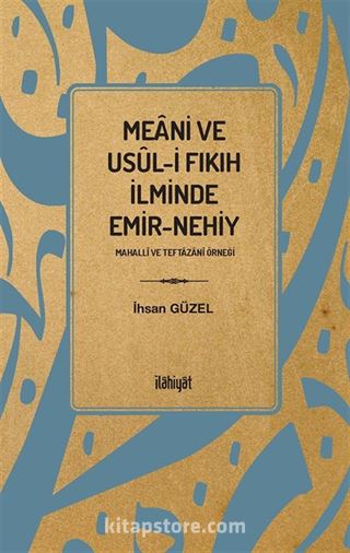 Meani ve Usûl-i Fıkıh İlminde Emir-Nehiy