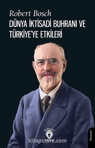 Dünya İktisadi Buhranı ve Türkiye'ye Etkileri