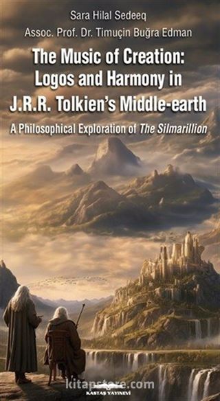 The Music of Creation: Logos and Harmony in J.R.R. Tolkien's Middle-earth