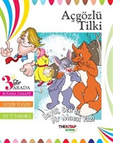 Açgözlü Tilki (Üçü Bir Arada Etkinlik Kitabı)