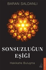 Sonsuzluğun Eşiği / Hakikatle Buluşma