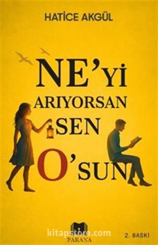 Ne'yi Arıyorsan Sen O'sun