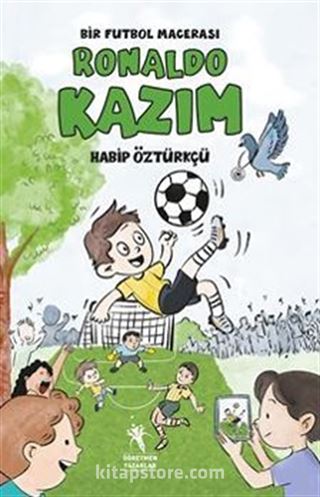 Ronaldo Kazım, Bir Futbol Macerası (8+Yaş - Resimli Hikaye)