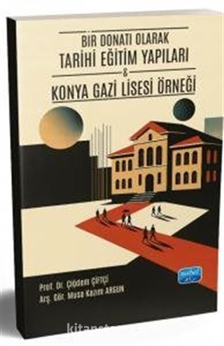 Bir Donatı Olarak Tarihi Eğitim Yapıları