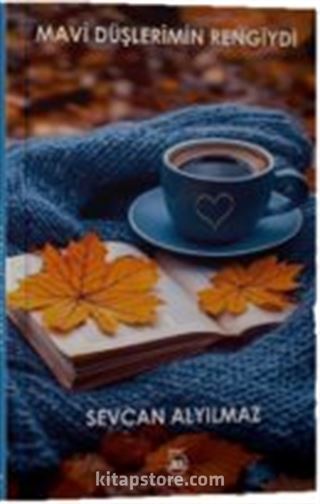 Mavi Düşlerimin Rengiydi