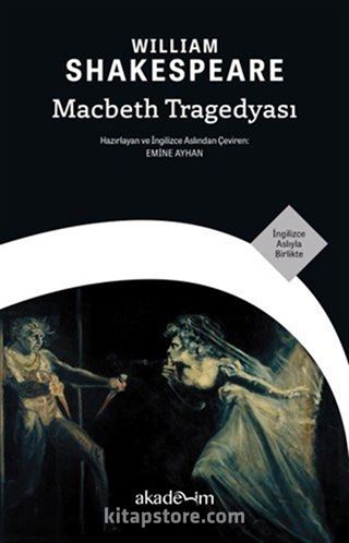 Macbeth Tragedyası (Emine Ayhan Çevirisi, İngilizce Aslıyla Birlikte)