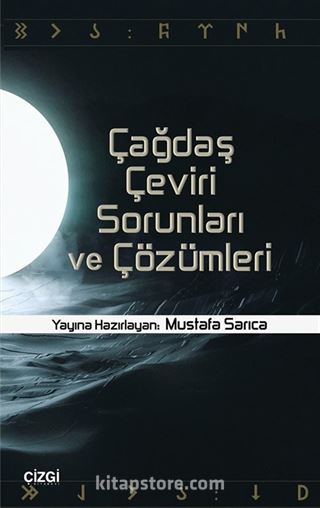 Çağdaş Çeviri Sorunları ve Çözümleri