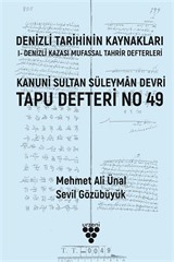 Denizli Tarihinin Kaynakları: I- Denizli Kazası Mufassal Tahrir Defterleri